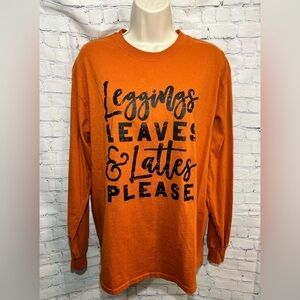 FALL Graphic Long Sleeve “Leggings, Leaves & Lattes Please” Orange Size Medium